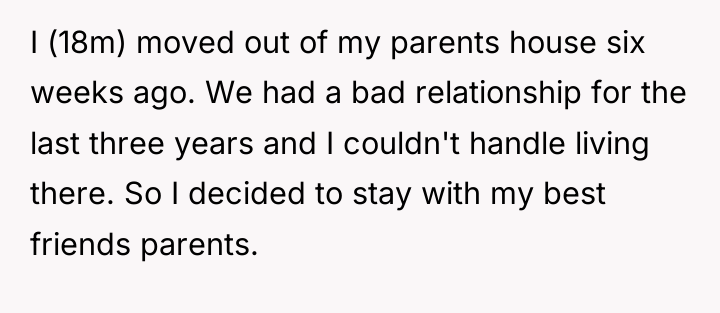 I (18m) moved out of my parents house six weeks...