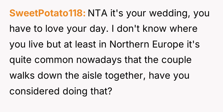 SweetPotato118 NTA it's your wedding, you have to love your...