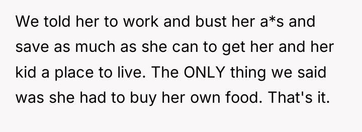 We told her to work and bust her a*s and...