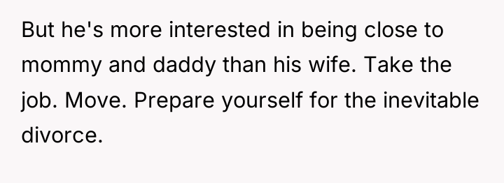 But he's more interested in being close to mommy and...
