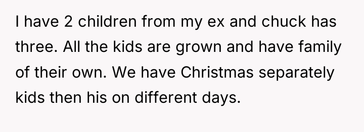 I have 2 children from my ex and chuck has...