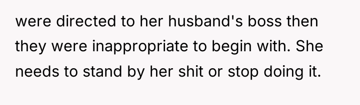 were directed to her husband's boss then they were inappropriate...