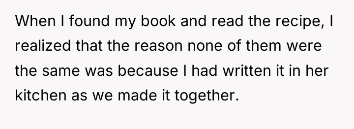 When I found my book and read the recipe, I...