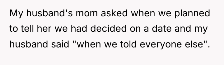 My husband's mom asked when we planned to tell her...