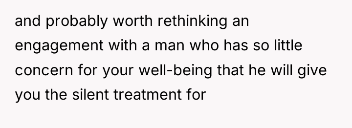 and probably worth rethinking an engagement with a man who...