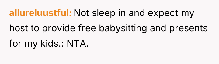 allureluustful Not sleep in and expect my host to provide...