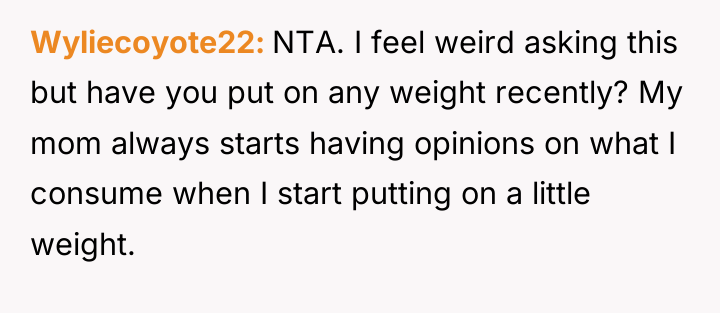 Wyliecoyote22 NTA. I feel weird asking this but have you...