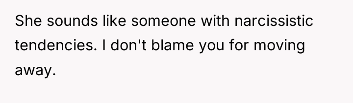 She sounds like someone with narcissistic tendencies. I don't blame...
