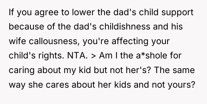 If you agree to lower the dad's child support because...