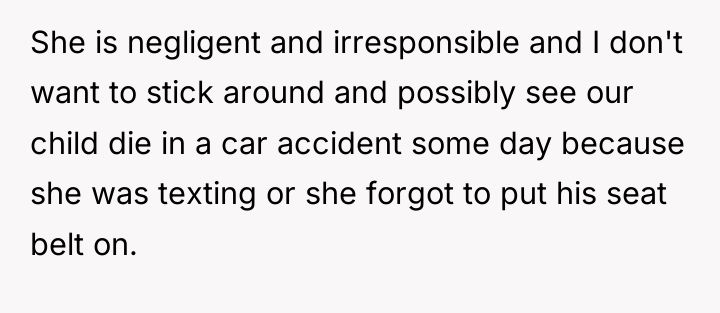 She is negligent and irresponsible and I don't want to...