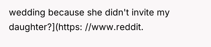 wedding because she didn't invite my daughter?](https: //www.reddit.