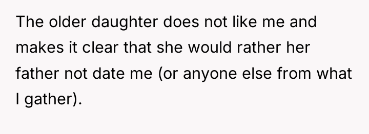 The older daughter does not like me and makes it...