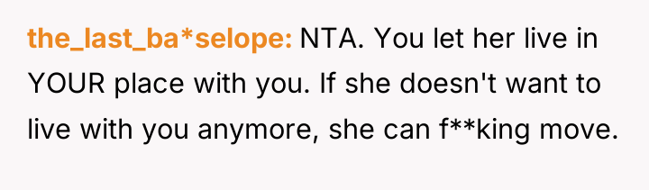 the_last_ba*selope NTA. You let her live in YOUR place with...