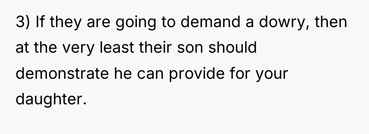 3) If they are going to demand a dowry, then...