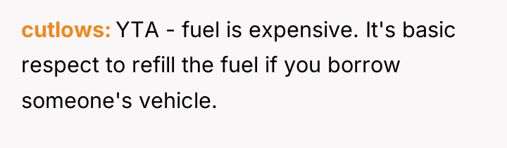 cutlows YTA - fuel is expensive. It's basic respect to...