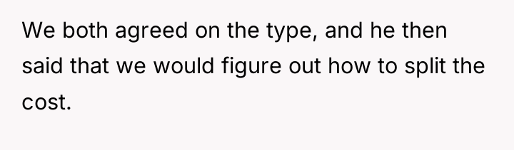 We both agreed on the type, and he then said...
