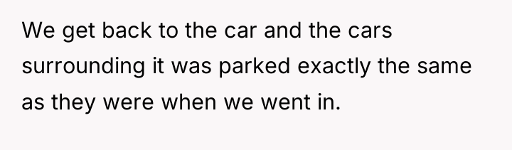 We get back to the car and the cars surrounding...