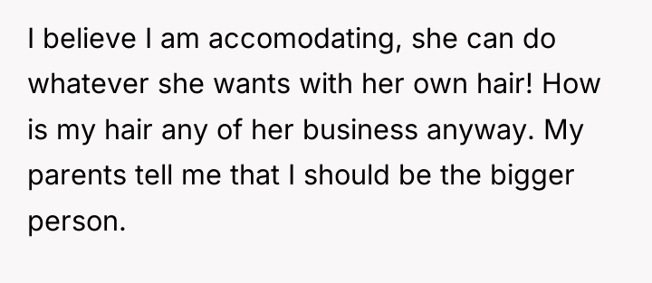 I believe I am accomodating, she can do whatever she...
