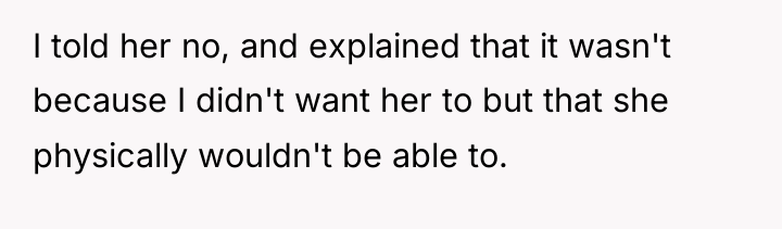 I told her no, and explained that it wasn't because...