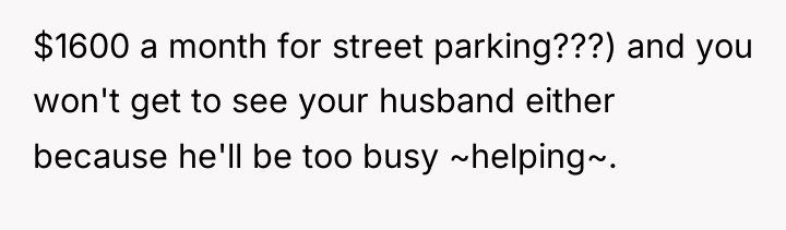 $1600 a month for street parking???) and you won't get...