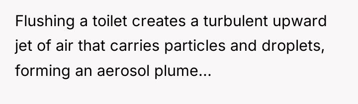 Flushing a toilet creates a turbulent upward jet of air...