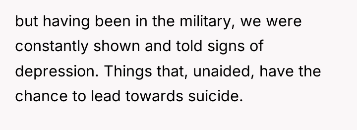 but having been in the military, we were constantly shown...