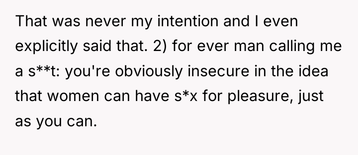 That was never my intention and I even explicitly said...