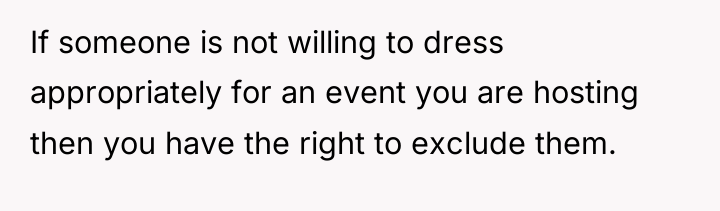 If someone is not willing to dress appropriately for an...