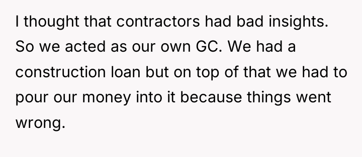 I thought that contractors had bad insights. So we acted...