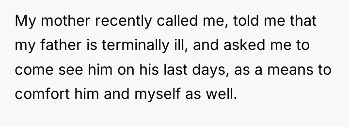My mother recently called me, told me that my father...