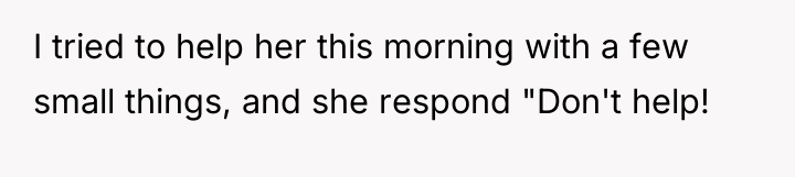 I tried to help her this morning with a few...