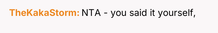 TheKakaStorm NTA - you said it yourself,