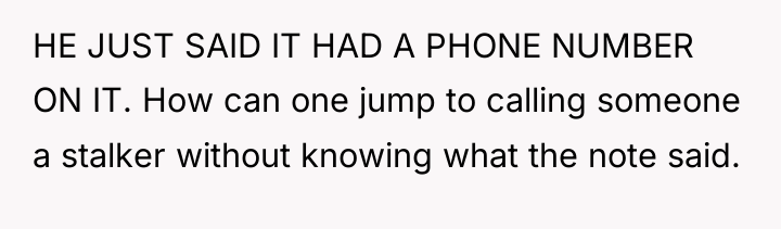 HE JUST SAID IT HAD A PHONE NUMBER ON IT....
