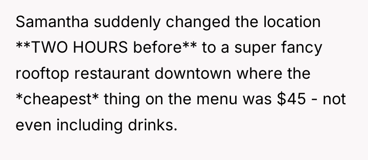 Samantha suddenly changed the location **TWO HOURS before** to a...
