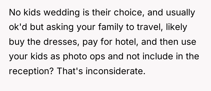 No kids wedding is their choice, and usually ok'd but...