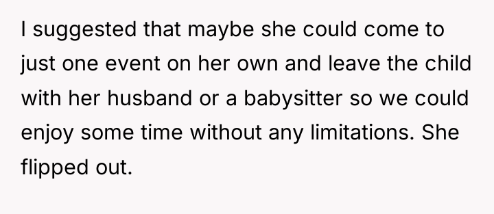 I suggested that maybe she could come to just one...