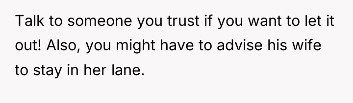 Talk to someone you trust if you want to let...