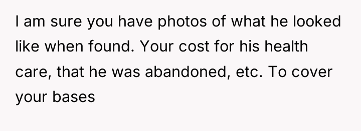I am sure you have photos of what he looked...