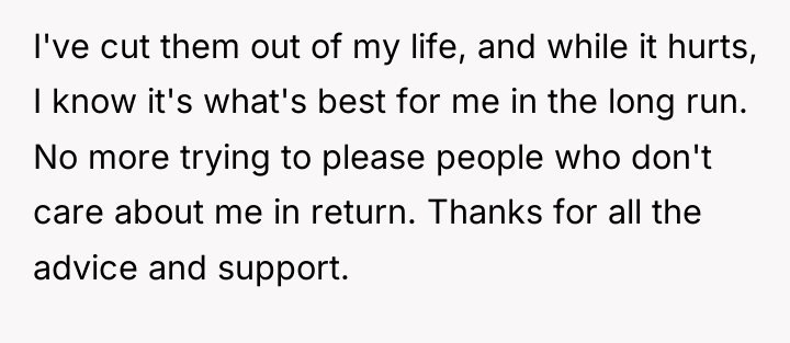 I've cut them out of my life, and while it...