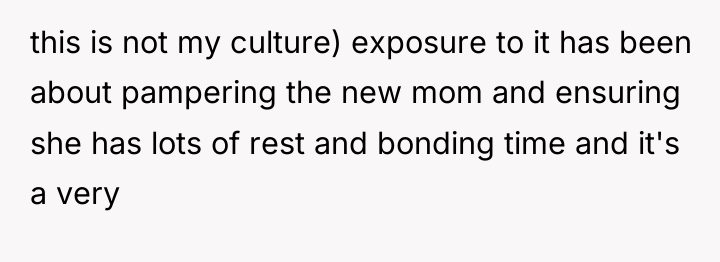 this is not my culture) exposure to it has been...