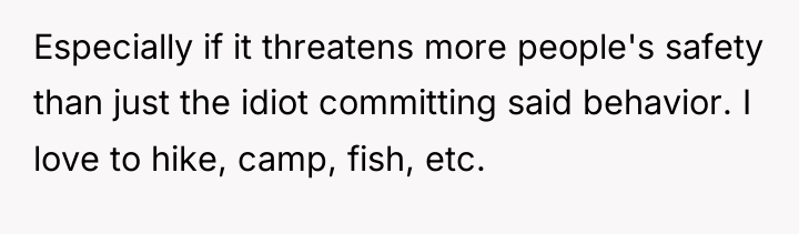 Especially if it threatens more people's safety than just the...