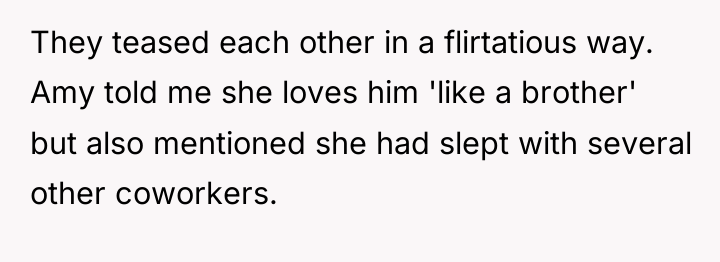 They teased each other in a flirtatious way. Amy told...