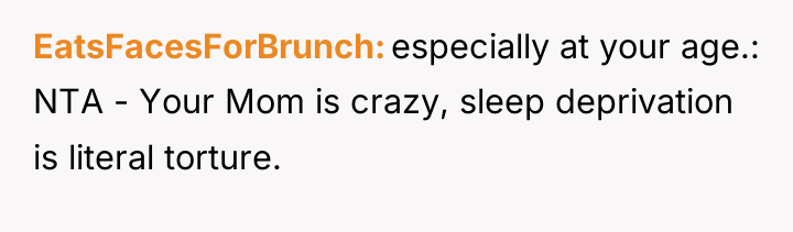 EatsFacesForBrunch especially at your age.: NTA - Your Mom is...