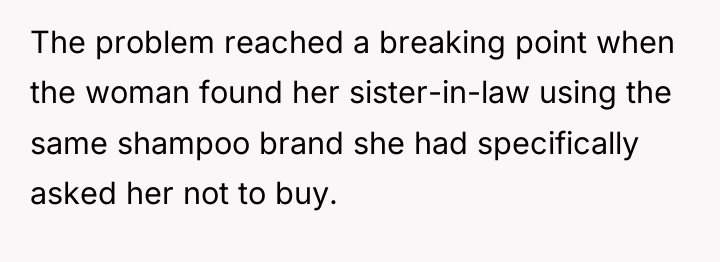 The problem reached a breaking point when the woman found...