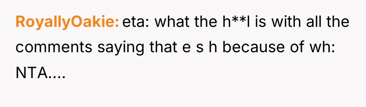 RoyallyOakie eta: what the h**l is with all the comments...