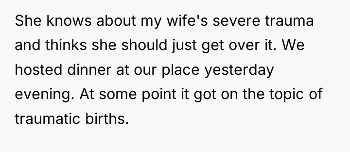 She knows about my wife's severe trauma and thinks she...