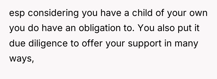 esp considering you have a child of your own you...