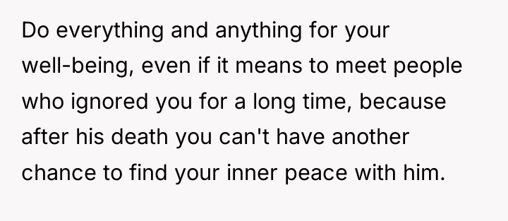 Do everything and anything for your well-being, even if it...