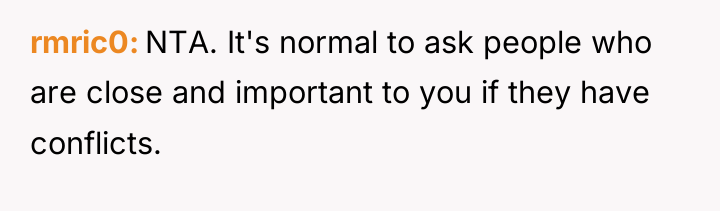 rmric0 NTA. It's normal to ask people who are close...