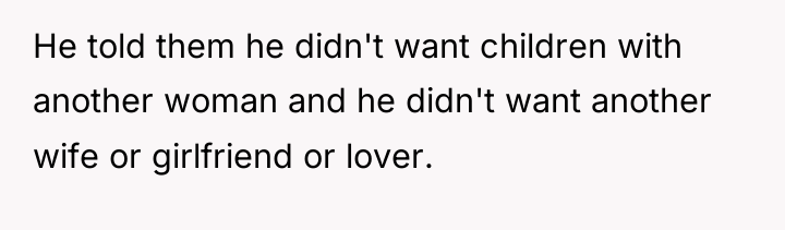 He told them he didn't want children with another woman...